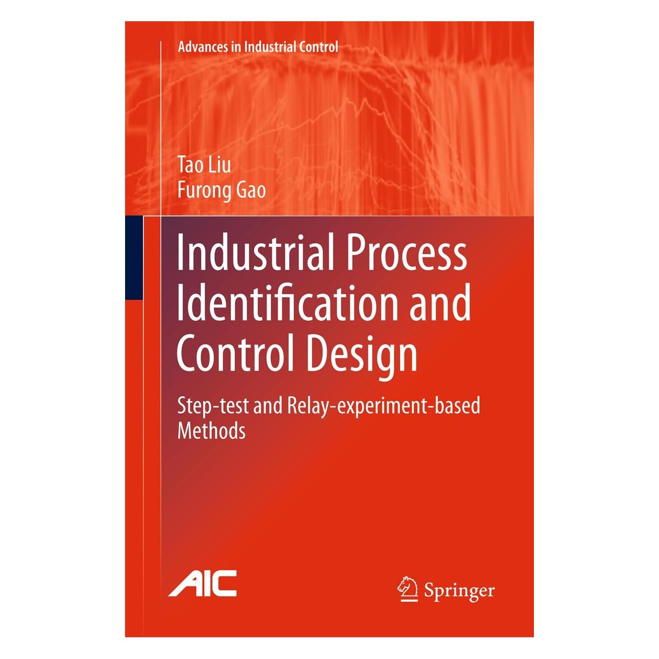 Springer Industrial Process Identification and Control Design (Englisch, Hardcover, Furong Gao, Tao Liu) (9780857299765)