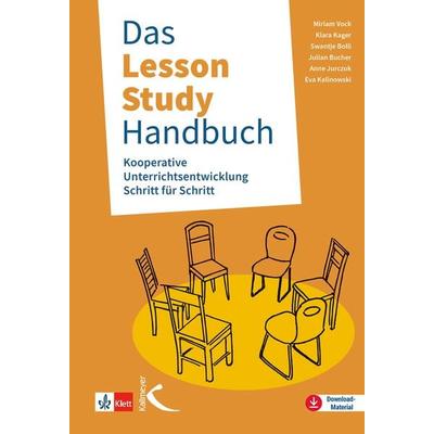 Das Lesson-Study-Handbuch, Taschenbuch von Miriam Vock,Klara Kager,Swantje Bolli,Julian Buchner,Anne Jurczok, Kallmeyer, 978-3-7727-1880-9