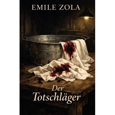 Der Totschläger, Taschenbuch von Emile Zola, Epubli, 978-3-565-33080-5