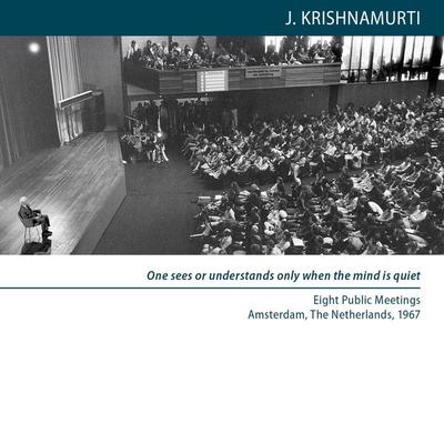 One sees or understands only when the mind is quiet. - Jiddu Krishnamurti, Audio, 9781912875634