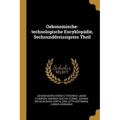 Oekonomische-Technologische Encyklopädie, Sechsunddreissigstes Theil, Taschenbuch von Johann Georg Krunitz,Friedrich Jakob Floerken,Heinrich Gustav