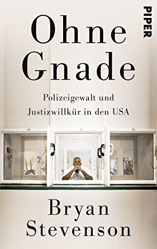 Bryan Stevenson - Ohne Gnade: Polizeigewalt und Justizwillkür in den USA - Preis vom 10.10.2026 11:48:34 h