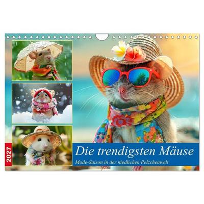 Die trendigsten Mäuse. Mode-Saison in der niedlichen Pelzchenwelt (Wandkalender 2027 DIN A4 quer), CALVENDO Monatskalender