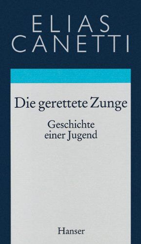 Elias Canetti - Gesammelte Werke Band 7: Die gerettete Zunge: Geschichte einer Jugend - Preis vom 14.10.2026 23:07:16 h