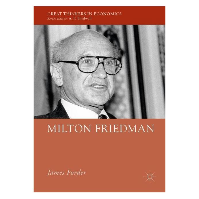 Palgrave Macmillan Uk Forder:Milton Friedman (Englisch, Hardcover, James Forder) (61627061)