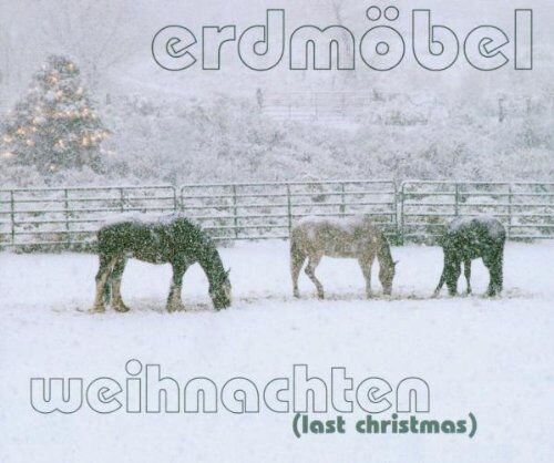 Erdmöbel - Weihnachten (Last Christmas) - Preis vom 09.10.2026 07:28:09 h