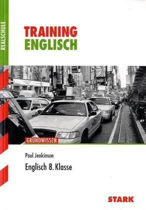 Paul Jenkinson - Training Englisch Realschule / Englisch 8. Klasse: Grundwissen: Aufgaben mit Lösungen - Preis vom 13.10.2026 19:28:25 h