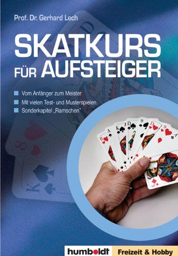 Gerhard Lech - Skat für Aufsteiger: Vom Anfänger zum Meister - mit vielen Test- und Musterbeispielen - Sonderkapitel "Ramsch": Vom Anfänger zum Meister - mit ... und Musterbeispielen - Sonderkapitel Ramsch - Preis vom 04.10.2026 03:51:26 h