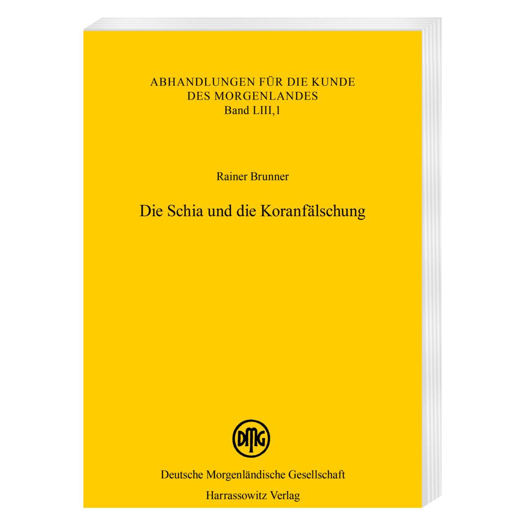 Harrassowitz Die Schia und die Koranfälschung (Deutsch, Softcover, Rainer Brunner) (55993665)