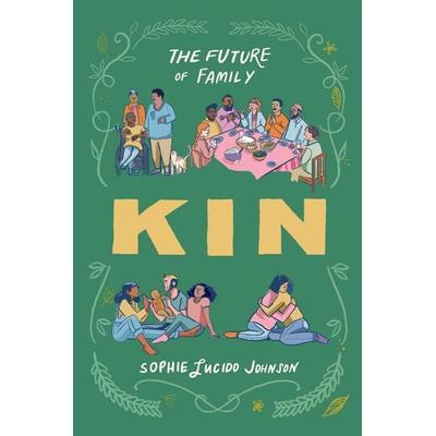 Kin, Gebundene Ausgabe von Sophie Lucido Johnson, HarperCollins, 978-1-66806-065-0
