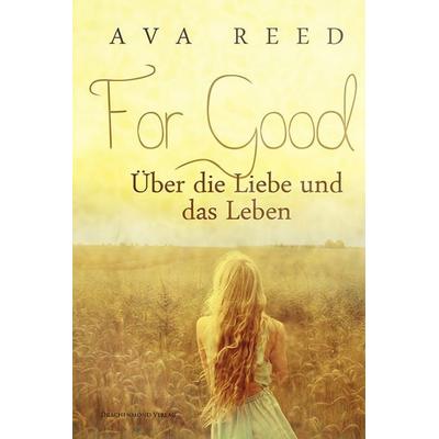 For Good, Taschenbuch von Ava Reed, Drachenmond Verlag GmbH
