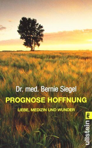 Bernie Siegel - Prognose Hoffnung: Liebe, Medizin und Wunder - Preis vom 30.09.2026 22:30:23 h