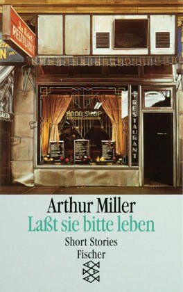Arthur Miller - Lasst sie bitte leben: Short Stories - Preis vom 15.10.2026 23:06:25 h