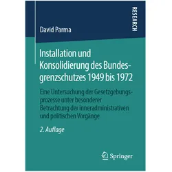 Installation und Konsolidierung des Bundesgrenzschutzes 1949 bis 1972, Fachbücher von David Parma