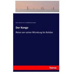 Der Kongo, Ratgeber von Wilhelm Von Freeden, Harry Johnston