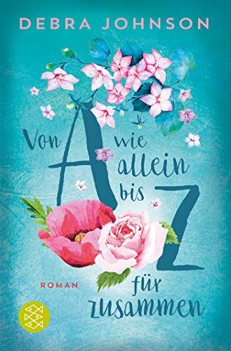Debra Johnson - Von A wie allein bis Z für zusammen: Roman - Preis vom 11.10.2026 15:43:13 h
