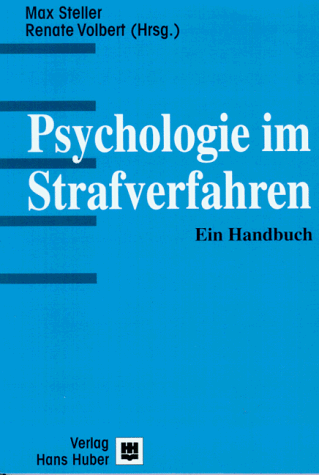 Max Steller - Psychologie im Strafverfahren: Ein Handbuch - Preis vom 09.10.2026 07:28:09 h
