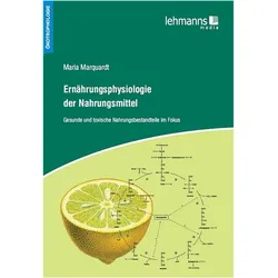 Ernährungsphysiologie der Nahrungsmittel, Fachbücher von Maria Marquardt