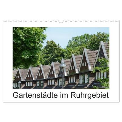 Gartenstädte im Ruhrgebiet (Wandkalender 2027 DIN A3 quer), CALVENDO Monatskalender
