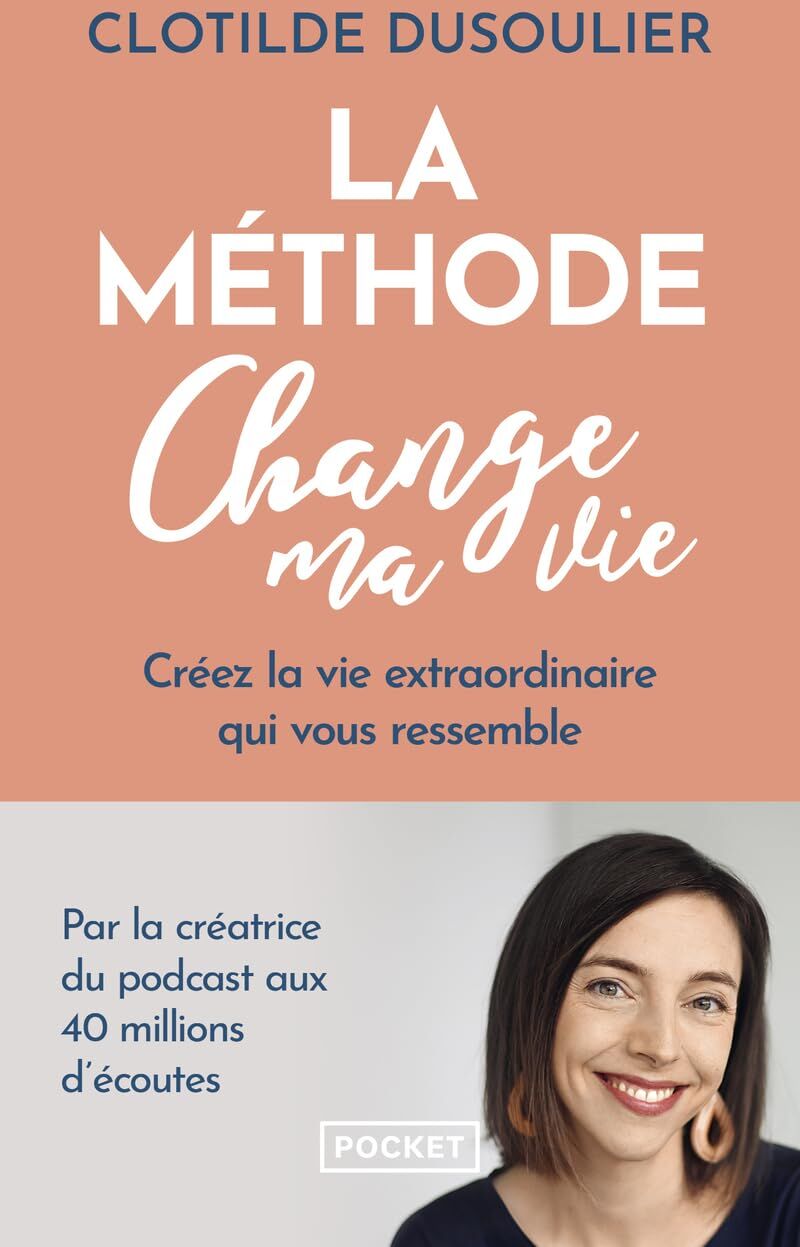 Clotilde Dusoulier - La méthode change ma vie : créez la vie extraordinaire qui vous ressemble - Preis vom 02.10.2026 23:42:20 h