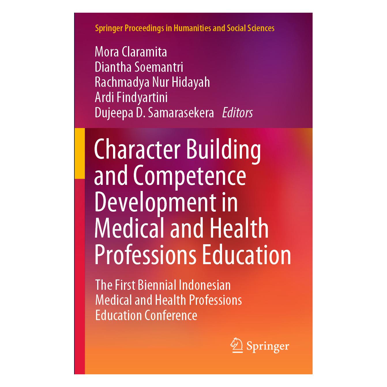 Springer Character Building and Competence Development in Medical and Health Professions Education (Englisch, Softcover, Ardi Findyartini, Diantha Soemantri, Dujeepa D. Samarasekera, Mora Claramita, Rachmadya Nur Hidayah) (57160100)