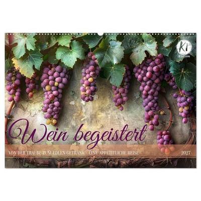 Wein begeistert (Wandkalender 2027 DIN A2 quer), CALVENDO Monatskalender