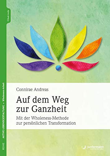 Connirae Andreas - Auf dem Weg zur Ganzheit: Mit der Wholeness-Methode zur persönlichen Transformation - Preis vom 09.10.2026 07:28:09 h