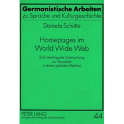 Homepages im World Wide Web, Taschenbuch von Daniela Schütte, Peter Lang GmbH, Internationaler Verlag der Wissenschaften, 978-3-631-51326-2