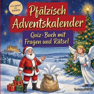 Pfälzisch-Adventskalender: Quiz-Buch mit Fragen und Rätsel, Taschenbuch von Schlauvento Interactive, Schlauvento Interactive, 978-3-693-19438-6