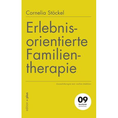 Erlebnisorientierte Familientherapie, Taschenbuch von Cornelia Stöckel, Edition + plus, 978-3-935758-88-8