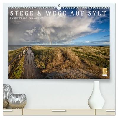 Stege & Wege auf Sylt (hochwertiger Premium Wandkalender 2026 DIN A2 quer), Kunstdruck in Hochglanz