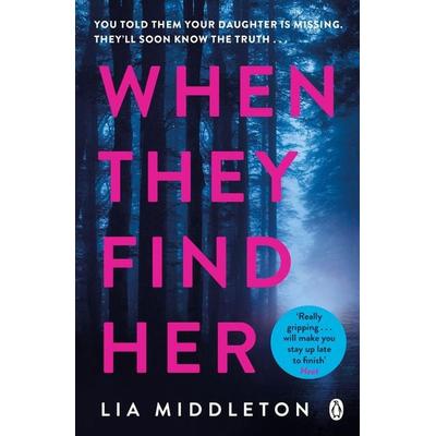 When They Find Her, Taschenbuch von Lia Middleton, Penguin Books UK, 978-1-4059-4821-0