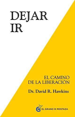 Hawkins, Dr. David R. - Dejar ir: El Camino de la Liberación - Preis vom 12.10.2026 11:37:12 h