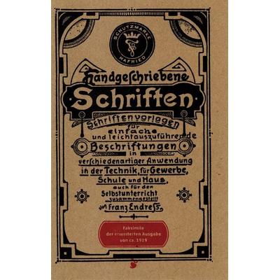Handgeschriebene Schriften, Taschenbuch von Franz Endress, Verlag Hermann Schmidt, 978-3-87439-691-2
