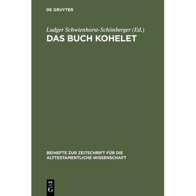 Das Buch Kohelet, Gebundene Ausgabe von Ludg Schwienhorst-Schönberger, De Gruyter, 978-3-11-015757-4