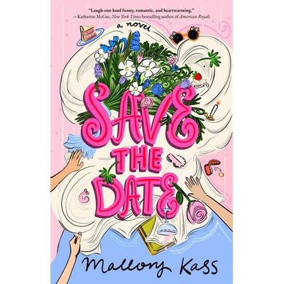 Save the Date, Taschenbuch von Mallory Kass, Atria Books, 978-1-66809-447-1