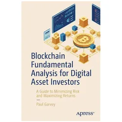 Blockchain Fundamental Analysis for Digital Asset Investors, Fachbücher von Paul Garvey