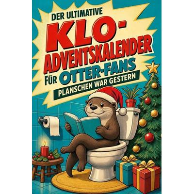 Der ultimative Klo-Adventskalender für Otter-Fans