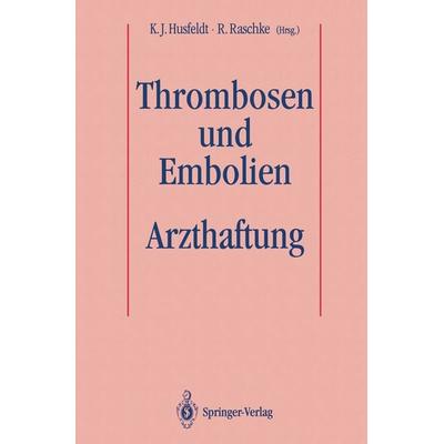 Thrombosen und Embolien: Arzthaftung, Taschenbuch von , Springer Berlin, 978-3-540-56826-1