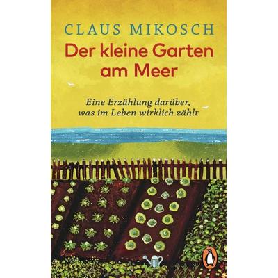 Der kleine Garten am Meer, Taschenbuch von Claus Mikosch, Penguin