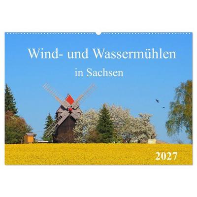 Wind- und Wassermühlen in Sachsen (Wandkalender 2027 DIN A2 quer), CALVENDO Monatskalender