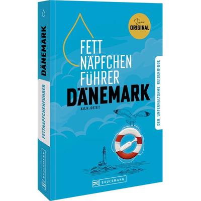 Fettnäpfchenführer Dänemark, Taschenbuch von Katja Josteit, Bruckmann, 978-3-7343-3242-5