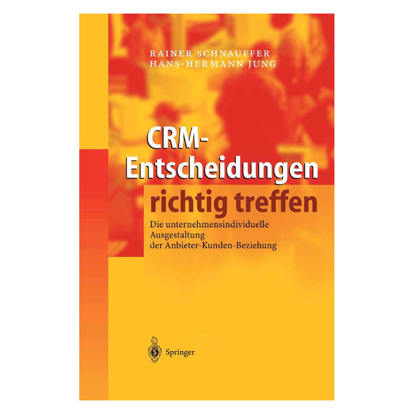 Springer CRM-Entscheidungen richtig treffen (Deutsch, Softcover, Hans-Hermann Jung, Rainer Schnauffer) (7167697)