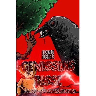 Gewissensbisse: 21 nervenaufreibende Horror-Kurzgeschichten, Taschenbuch von Alexander Hogrefe, Epubli, 978-3-7575-5679-2