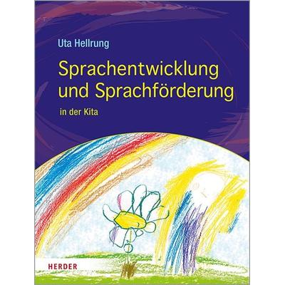 Sprachentwicklung und Sprachförderung, Taschenbuch von Uta Hellrung, Herder, 978-3-451-38541-4