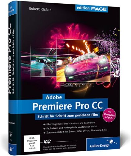 Robert Klassen - Adobe Premiere Pro CC: Schritt für Schritt zum perfekten Film (Galileo Design) - Preis vom 09.10.2026 07:28:09 h