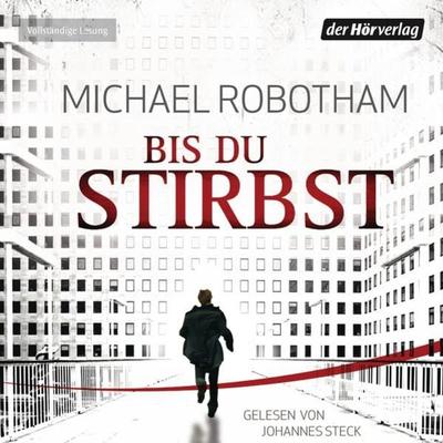 Bis du stirbst - Michael Robotham, Audio, 9783844510188