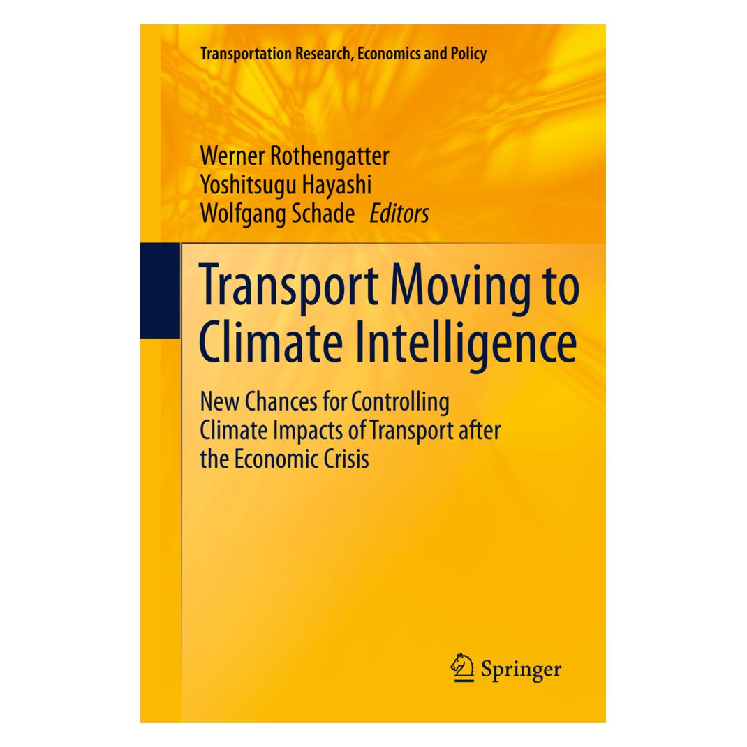 Springer Transport Moving to Climate Intelligence (Englisch, Softcover, Werner Rothengatter, Wolfgang Schade, Yoshitsugu Hayashi) (55521717)