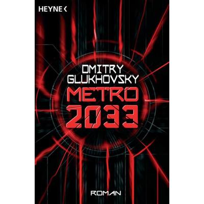 Metro 2033, Taschenbuch von Dmitry Glukhovsky, Heyne