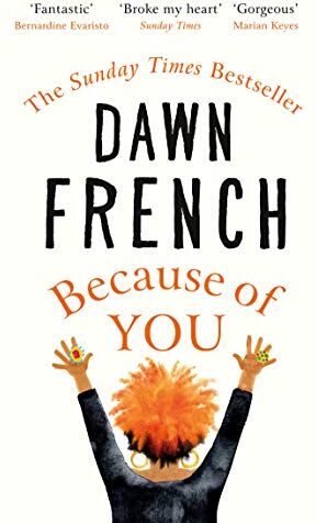 Dawn French - Because of You: The instant Sunday Times bestseller 2020 - Preis vom 18.10.2026 19:22:15 h
